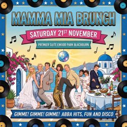 The Incredible Mamma Mia! Brunch, Blackburn, Ewood Park Premier Suite