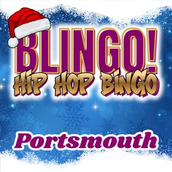 Blingo! Hip Hop Bingo - Portsmouth *XMAS SPECIAL*