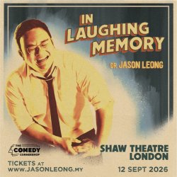 Dr Jason Leong - Live in London - In Laughing Memory - Matinee