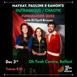 MayKay, Pauline & Eamon's Outrageous Quiz - Oh Yeah Music Centre - Belfast