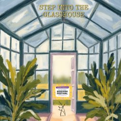 Step into the Glasshouse (Isle of Wight Biosphere Festival)