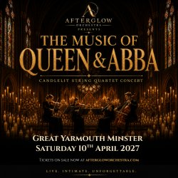 Afterglow Orchestra presents The Music of Queen & ABBA - Great Yarmouth Minster, Great Yarmouth