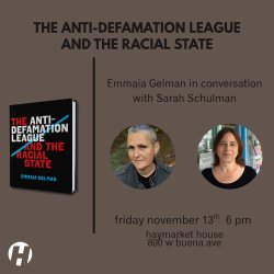 The Anti-Defamation League & the Racial State: Emmaia Gelman in conversation with Sarah Schulman