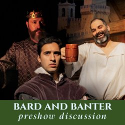 Bard & Banter Pre-show Discussion