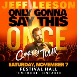 Jeff Leeson: Only Gonna Say This Once - Comedy Tour