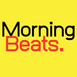 MORNING BEATS