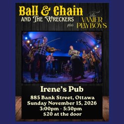 Ball & Chain and the Wreckers with The Vanier Playboys - Matinée