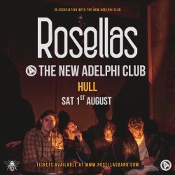 Rosellas @ The New Adelphi Club // Hull // 01.08.26