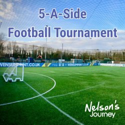 Nelson's Journey 5-A-Side Tournament