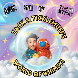 Zack & Ticklemuff's World of Whimsy!