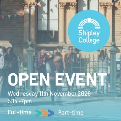 Shipley College Open Event