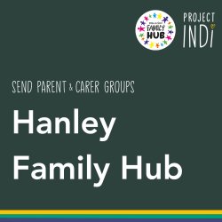 SEND Family - Hanley Best Start Family Hub