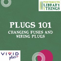 Plugs 101 - Changing Fuses & Wiring Plugs