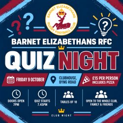 Barnet Elizabethans RFC Quiz Night poster: Friday 9 October, Clubhouse Byng Road, doors 7pm, quiz 7.45pm, £15 per person includes pizza, tables of 10, raffle on the night