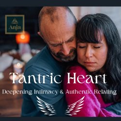 Tantric Heart Evening -  FROME