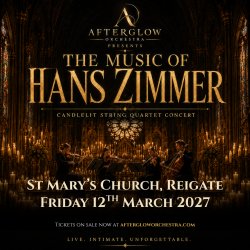 Afterglow Orchestra presents The Music of Hans Zimmer - St Mary's Church, Reigate