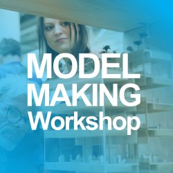 WORKSHOP // ACCELERATE MODEL MAKING WITH OPEN CITY