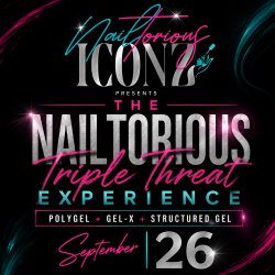 The Nailtorious Triple Threat Experience
