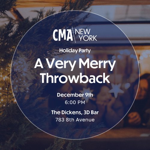 CMA NY: Holiday Party - A Very Merry Throwback
