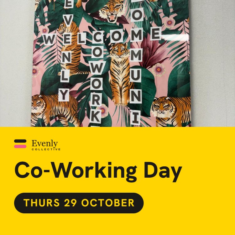 Evenly Colchester Co-Working Day - 29 October