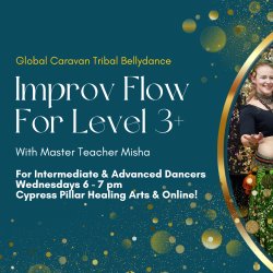 Level 3+ Int/Adv Global Caravan Tribal Bellydance: Trust the Flow! with GC Master Teacher Misha