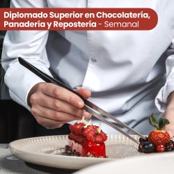 Diplomado Superior en Chocolatería, panadería y repostería Semanal.