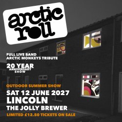 ARCTIC ROLL – 20 YEARS OF ARCTIC MONKEYS LIVE - Ultimate Arctic Monkeys Tribute
