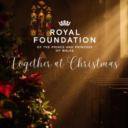 Royal Foundation "Together at Christmas" Carol Service