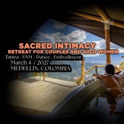 Sacred Society Colombia Sacred Intimacy Retreat