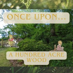 Once Upon...A Hundred Acre Wood