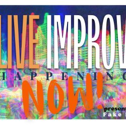 Live Improv Happening Now!