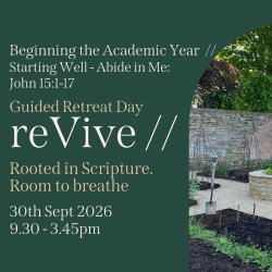 reVive  // Beginning the Academic Year // Starting well - Abide in Me: John 15:1–17