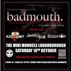 badmouth. + special guests (…don’t blame me for touring)