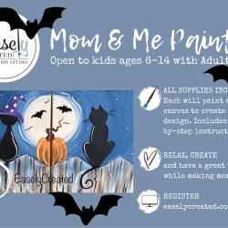 Mom (or any adult) & Me (Child age 6-14) Paint Class