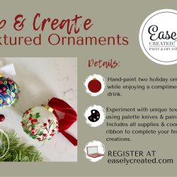 Sip & Create: Easely Created Thursdays "Hand Painted Textured Ornaments"