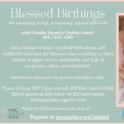 Blessed Birthings: The Spirituality & Fiqh  of Pregnancy, Labor & After-Birth