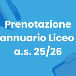 Prenotazione annuario scolastico - Licei - a.s. 25/26