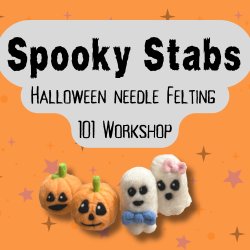 Needle Felting 101: Spooky Stabs Halloween