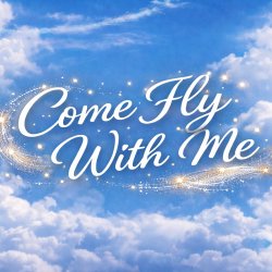 Come Fly With Me