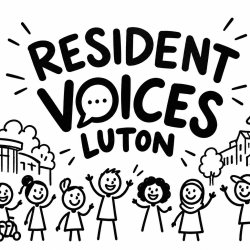 RESIDENT VOICES: LUTON — WE WANT TO HEAR FROM YOU!