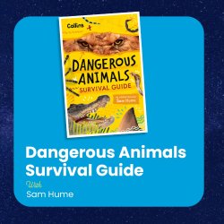 Dangerous Animals Survival Guide
