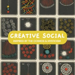 Creative Social: Inspired by the Cosmos & Mysticism