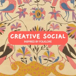 Creative Social: Inspired by Folklore