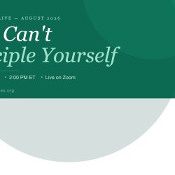 Equipping Live - You Can’t Disciple Yourself