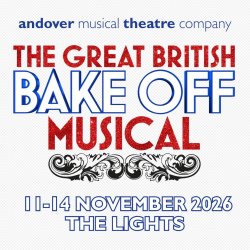 Andover Musical Theatre Company presents Great British Bake Off