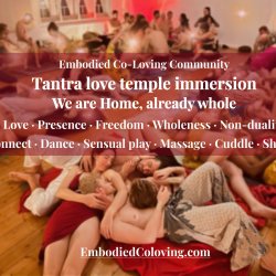 tantra love temple night Immersion Berlin- We are Home, already whole