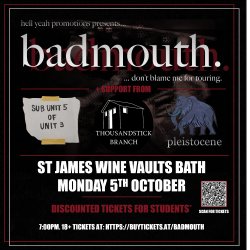 badmouth. + special guests (…don’t blame me for touring)