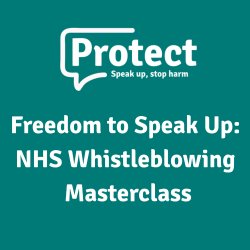 Freedom to Speak Up: NHS Whistleblowing Masterclass