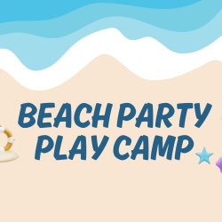 Summer Play Camp: Beach Party