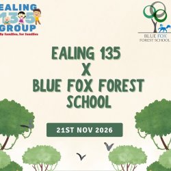 Blue Fox Forest School X Ealing 135